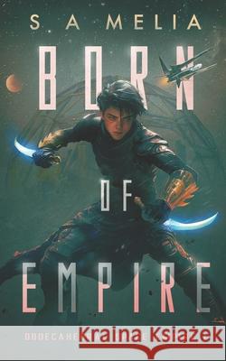 Born of Empire S. A. Melia Sally Ann Melia 9781739283766 Mass Market