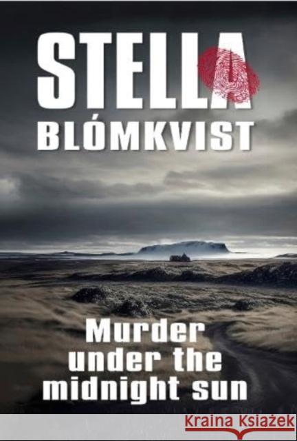 Murder Under the Midnight Sun Stella Blomkvist 9781739298944