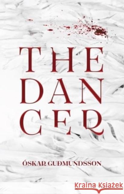 The Dancer Oskar Gudmundsson 9781739298951