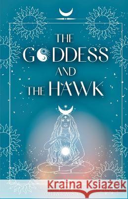 The Goddess and the Hawk Chiara Gala 9781739299705