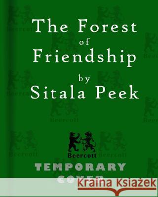 The Forest of Friendship Sitala Peek Simon Lucas  9781739302009