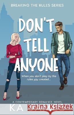 Don\'t Tell Anyone Ka James 9781739308216 Ka James
