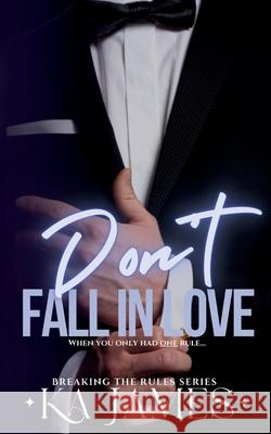 Don't Fall in Love James   9781739308223 KA James