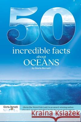 50 Incredible Facts About Oceans Gloria Barnett 9781739308421 Footprint to the Future