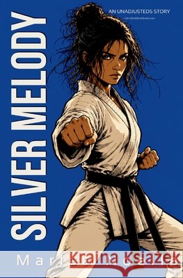 Silver Melody: A Coming of Age Sci-fi Dystopian Action Adventure Marisa Noelle 9781739313371