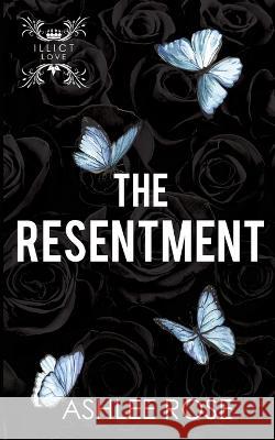 The Resentment Ashlee Rose 9781739315115 Kelgray Publishing Group Ltd