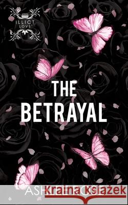 The Betrayal Ashlee Rose 9781739315139 Kelgray Publishing Group Ltd