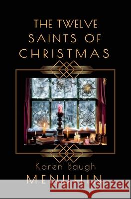 The Twelve Saints of Christmas Karen Baugh Menuhin 9781739332334 Little Dog Publishing Ltd