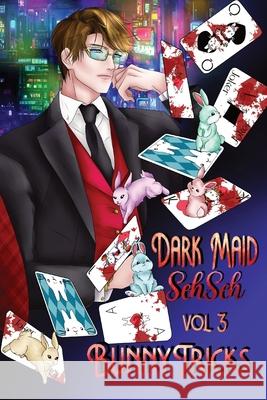 Bunny Tricks: Dark Maid Sehseh Vol 3 Sarah Elliot Katrina Allcroft Boo Lai 9781739333645