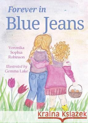 Forever in Blue Jeans Veronika Sophia Robinson   9781739335380