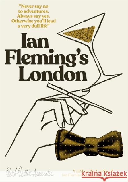 Ian Fleming's London Richard Hutt Italic Studio Itali 9781739339777 Herb Lester Associates Ltd