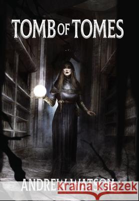 Tomb of Tomes: A Shadowbinders Novella Andrew Watson Sarah Chorn 9781739340070