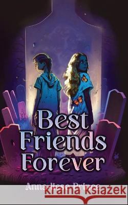 Best Friends Forever Anna-Liese Prince   9781739340537 Icons Media Publishing