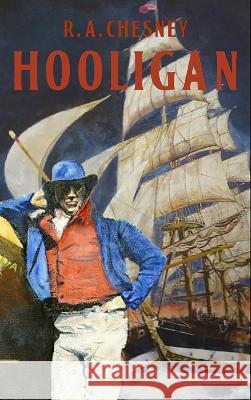 Hooligan R. A. Chesney   9781739344108 Plastic House Publishing