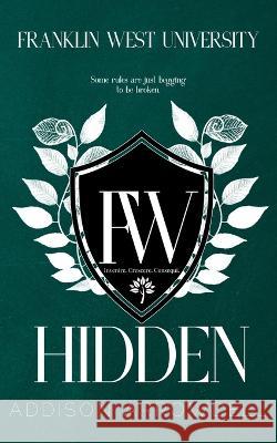 Hidden Addison Arrowdell   9781739344207 Heated Heart Publishing