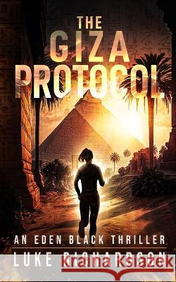 The Giza Protocol Luke Richardson 9781739352219