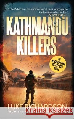 Kathmandu Killers: International Detectives book 1 Luke Richardson 9781739352257 Richa Books