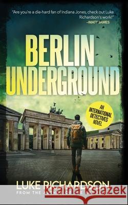 Berlin Underground: International Detectives book 3 Luke Richardson 9781739352271 Richa Books