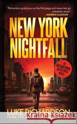 New York Nightfall: (International Detectives book 4) Luke Richardson 9781739352288