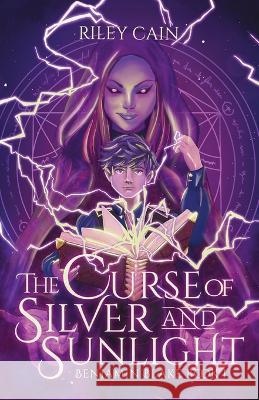 The Curse of Silver and Sunlight Riley Cain   9781739371807 The Riley Realm