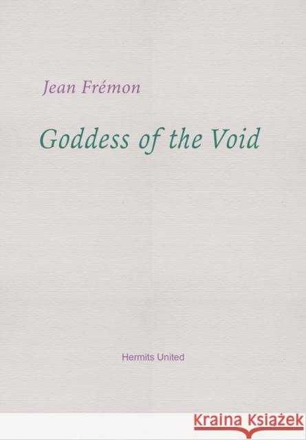 Goddess of the Void Jean Fremon 9781739389772
