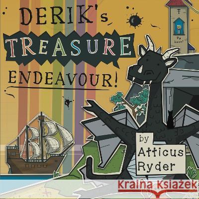 Derik's Treasure Endeavour Atticus Ryder Atticus Ryder  9781739393342 Twilight Cat Publishing, London, United Kingd