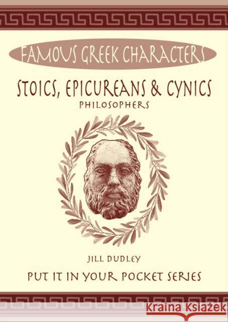 Stoics, Epicureans & Cynics Jill Dudley 9781739411190 Orpington Publishers