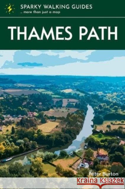 Thames Path Peter Burton 9781739411220