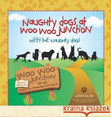 Meet the Naughty Dogs (Naughty Dogs at Woo Woo Junction) Nancy Brockman Lisa Morales  9781739417604 Mabel & Stanley