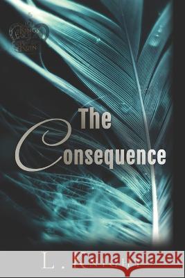 The Consequence: Special Edition Paperback L Knight   9781739423414 Maddie Wade Ltd