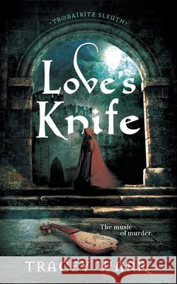 Love's Knife Tracey Warr 9781739425777