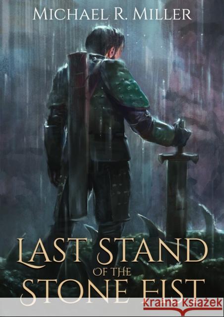 Last Stand of the Stone Fist: A Songs of Chaos Novella Michael R. Miller 9781739429058 Michael R. Miller