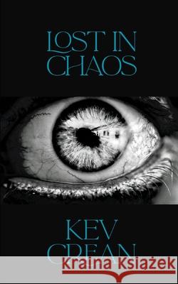Lost In Chaos Jessica O'Brien-Crean Kev Crean 9781739429164