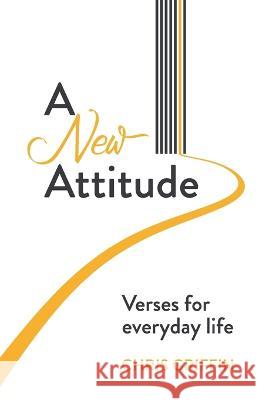 A New Attitude: Verses for everyday life Chris Griffin   9781739430603 Griffin Lore