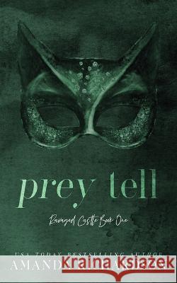 Prey Tell: A Brother's Best Friend Romance Amanda Richardson   9781739436308