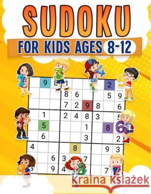 Sudoku for Kids Ages 8-12 Childrens Activity Book With Over 340 Sudoku Puzzles Grids Include 4x4, 6x6, and 9x9 Easy, Medium, and Hard Skill Levels Sol Rr Publishing 9781739437732 Rcr Global Limited