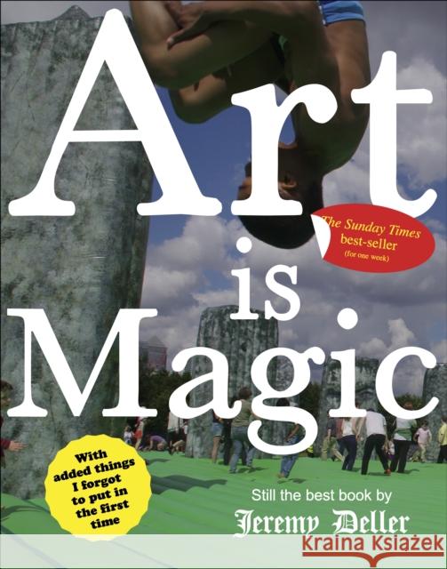 Art is Magic: The best book by Jeremy Deller Jeremy Deller 9781739440558 CHEERIO Publishing