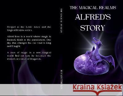 Alfred's Story H S Matthews   9781739445676 H S Matthews