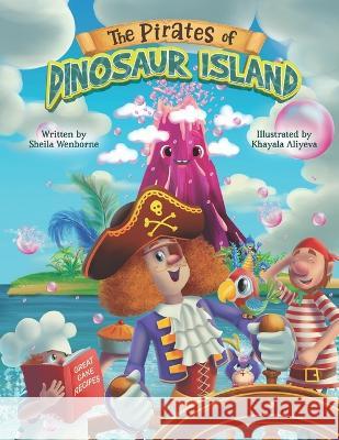 The Pirates of Dinosaur Island Sheila Wenborne   9781739446604 Bright Street Publishing Ltd.