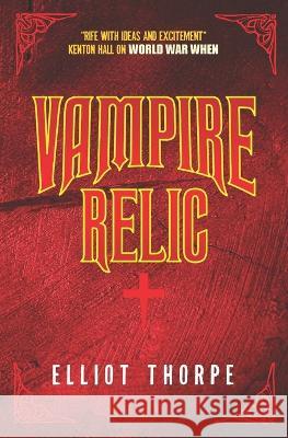 Vampire Relic Elliot Thorpe   9781739458423