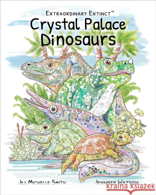 Extraordinary Extinct (TM) Crystal Palace Dinosaurs Jennifer Watson 9781739461782 Dodo and Dinosaur