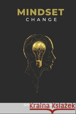 Mindset Change Shingie Fundira   9781739465537 Nepios Publishing