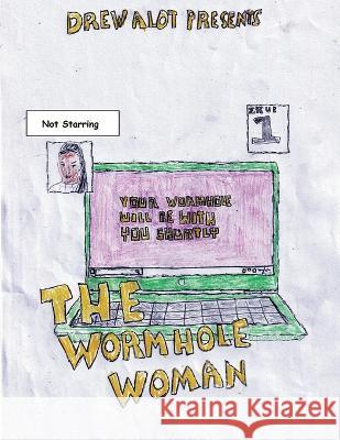 The Wormhole Woman Drew Alot   9781739470906 Drew Alot Publishing