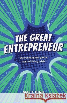 The Great Entrepreneur Matt Bird   9781739474508 Publishu