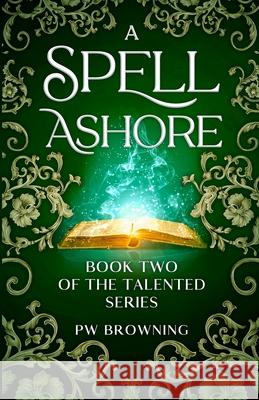 A Spell Ashore Pw Browning 9781739483531