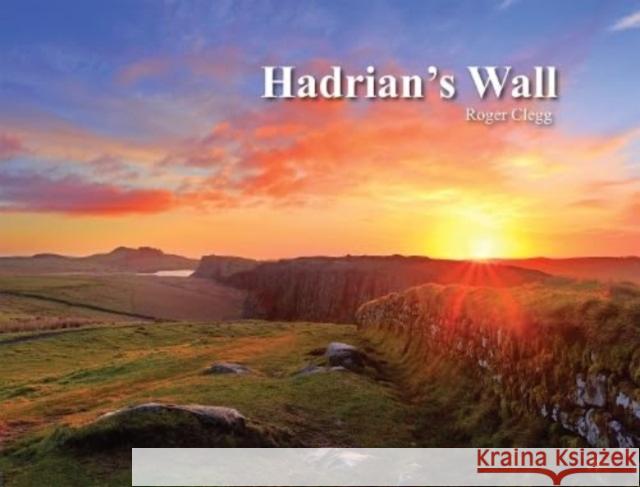 Hadrian's Wall Roger Clegg 9781739486105