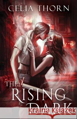 The Rising Dark Celia Thorn 9781739511135