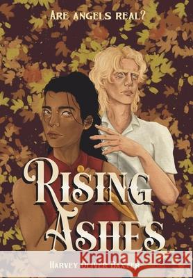 Rising Ashes Harvey Oliver Baxter 9781739520878 Harvey Oliver Baxter