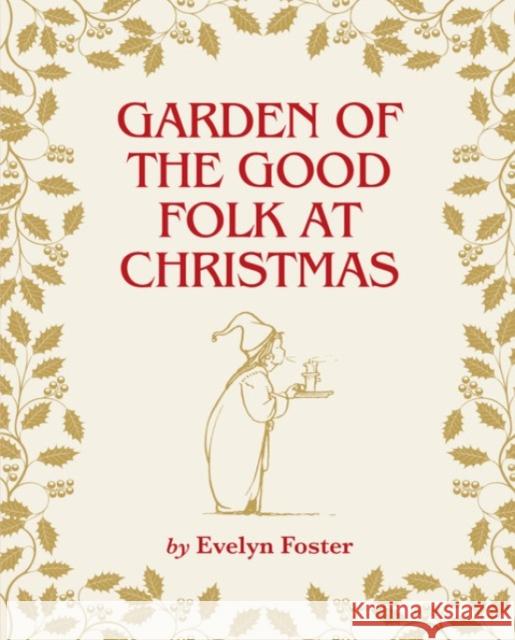 Garden of the Good Folk at Christmas Evelyn Foster 9781739530341