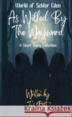 As Willed by the Wayward Tr? D?tto 9781739548933 Primordial